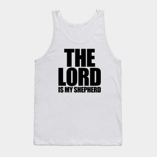 The Lord Is My Shepherd Tank Top